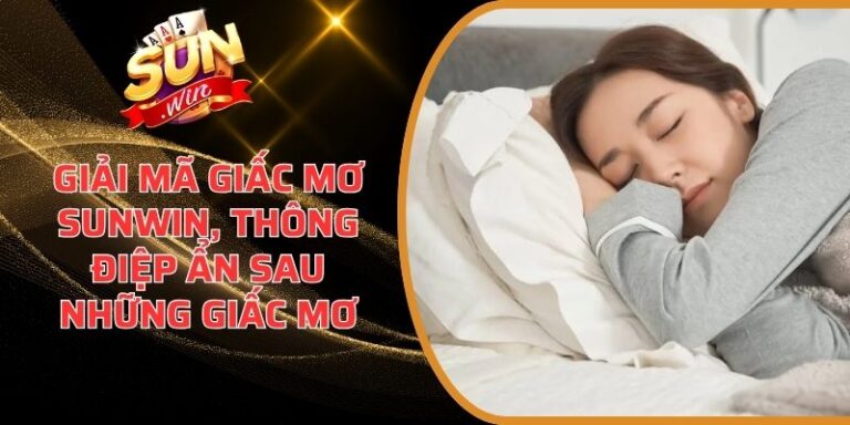 Giải Mã Giấc Mơ Sunwin