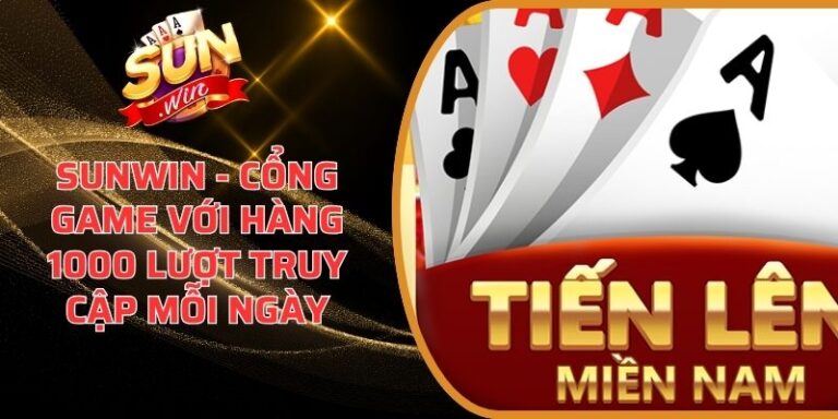 Tiến Lên Miền Nam Sunwin – Quy Luật Và Cách Tham Gia 9 Tiến Lên Miền Nam Sunwin